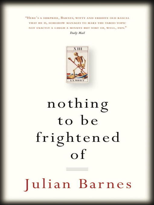 Title details for Nothing to be Frightened Of by Julian Barnes - Wait list